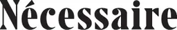 Nécessaire